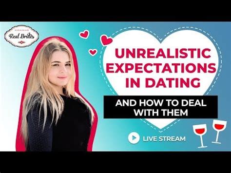 unrealistic expectations dating